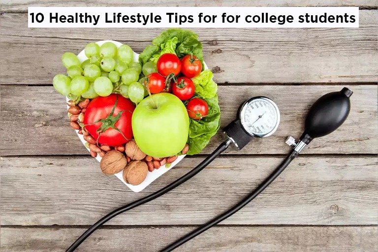 10 Healthy Lifestyle Tips for for college students